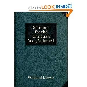  Sermons for the Christian Year, Volume I William H. Lewis Books