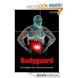 Bodyguard Grundlagen des Personenschutzes (German Edition) Guido 