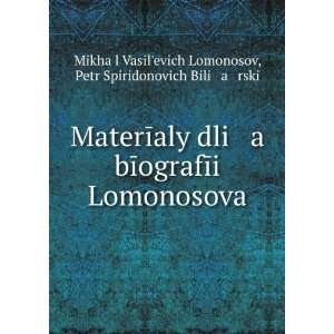   Biliï¸ aï¸¡rskiÄ­ MikhaÄ­l VasilÊ¹evich Lomonosov Books