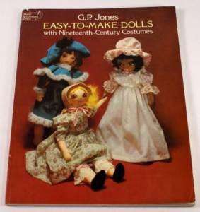 Jones Easy to Make Dolls 19th Century Costumes  