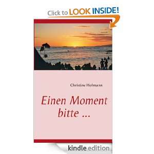 Einen Moment bitte  (German Edition) Christine Hofmann  