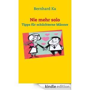 Nie mehr solo Tipps für schüchterne Männer (German Edition 