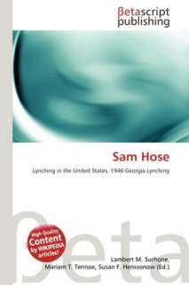   Sam Hose by Lambert M. Surhone, Betascript Publishing 