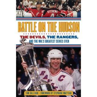   Hudson The Devils, the Rangers, and the NHLs Greatest Series Ever