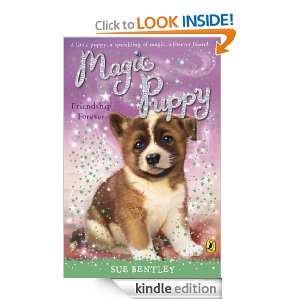 Magic Puppy Friendship Forever Sue Bentley  Kindle Store