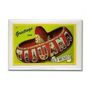  Greetings from Tijuana Mexico Vintage Rectangle Magnet by 