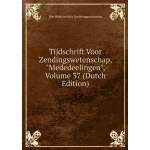Tijdschrift Voor Zendingswetenschap, Mededeelingen, Volume 37 (Dutch 