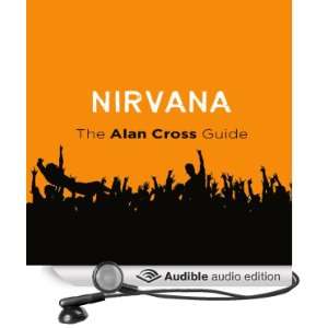  Nirvana The Alan Cross Guide (Audible Audio Edition 