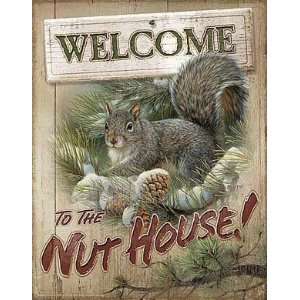  Welcome to the Nuthouse Antiqued Tin Sign
