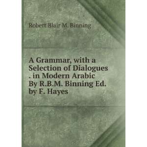   By R.B.M. Binning Ed. by F. Hayes Robert Blair M. Binning Books