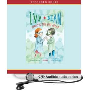  Ivy and Bean Whats the Big Idea (Audible Audio Edition 