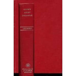  The County Court Note book, Volumes I X, and Ancestral 