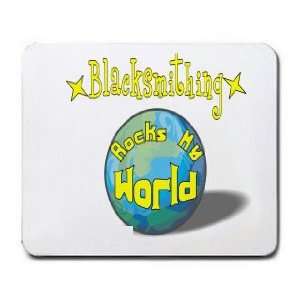  Blacksmithing Rock My World Mousepad