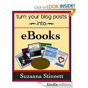 Turn your blog posts into ebooks Suzanna Stinnett  Kindle 