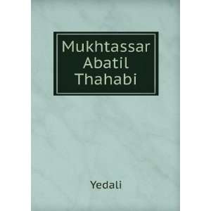  Mukhtassar Abatil Thahabi Yedali Books