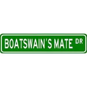  BOATSWAINS MATE Street Sign ~ Custom Aluminum Street 