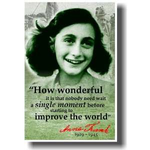 Anne Frank   How Wonderful It Is That Nobody Need Wait   History 