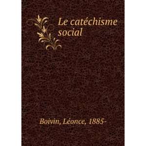  Le catÃ©chisme social LÃ©once, 1885  Boivin Books