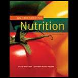 Understanding Nutrition (ISBN10 0495116696; ISBN13 9780495116691)