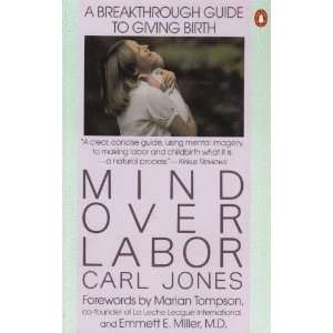  Mind over Labor A Breakthrough Guide to Giving Birth 