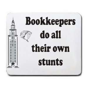  Bookkeepers do all their own stunts Mousepad Office 