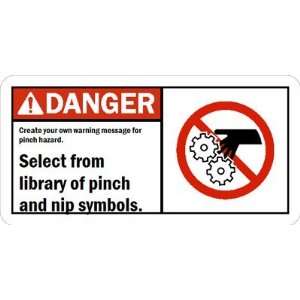  Danger (ANSI)Create your own warning message for pinch 