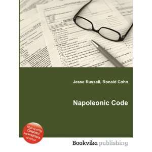  Napoleonic Code Ronald Cohn Jesse Russell Books