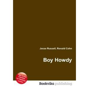  Boy Howdy Ronald Cohn Jesse Russell Books