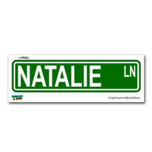  Natalie Street Road Sign   8.25 X 2.0 Size   Name Window 