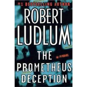    The Prometheus Deception (Hardcover) Robert Ludlum (Author) Books
