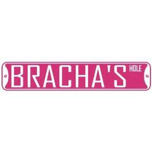   BRACHA HOLE  STREET SIGN