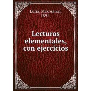    Lecturas elementales, con ejercicios Max Aaron, 1891  Luria Books