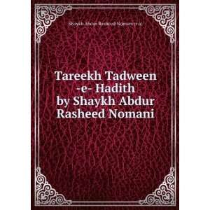  Tareekh Tadween  e  Hadith by Shaykh Abdur Rasheed Nomani 