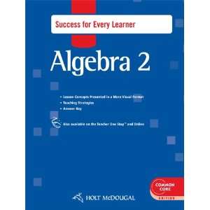  Holt McDougal Algebra 2 Success for Every Learner Books