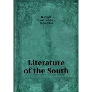  Literature of the South, Caroline Mays Brevard Books
