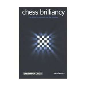  Chess Brilliancy, 250 Historic Games from the Masters 
