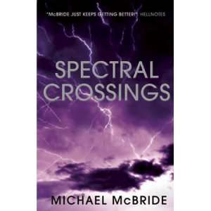  Spectral Crossings [Paperback] Michael McBride Books