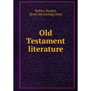   Testament literature Hazlett, [from old catalog] comp McKim Books