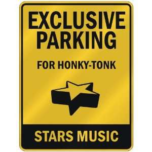   PARKING  FOR HONKY TONK STARS  PARKING SIGN MUSIC