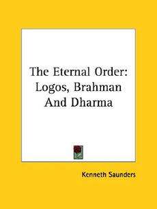 The Eternal Order Logos, Brahman and Dharma NEW 9781425361389  