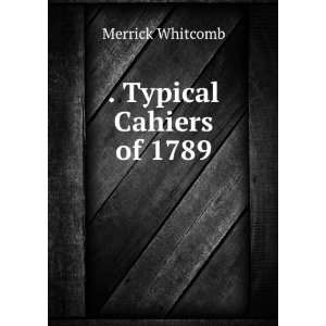  . Typical Cahiers of 1789 Merrick Whitcomb Books