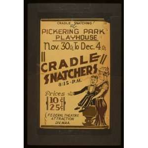  WPA Poster Cradle snatchersCradle snatching at Pickering 