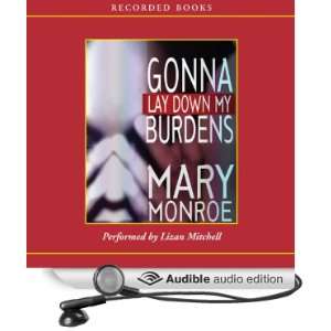  Gonna Lay Down My Burdens (Audible Audio Edition) Mary 