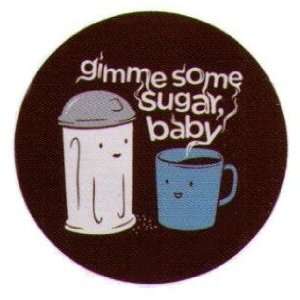 Gimme Some Sugar Baby Coffee Button SB4046 Toys & Games