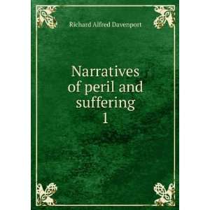  Narratives of peril and suffering. R. A. Davenport Books