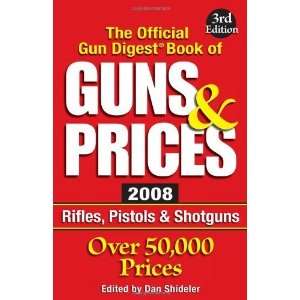  2008 Official Gun Digest Book of Guns & Prices [Paperback 