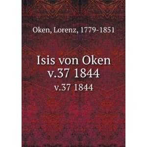 Isis von Oken. v.37 1844 Lorenz, 1779 1851 Oken Books