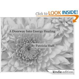 Doorway into Energy Healing Patricia Huff, Matthew Huff  
