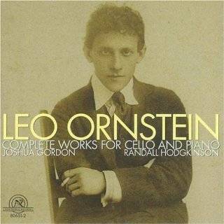 Leo Ornstein Complete Works for Cello and Piano by Leo Ornstein 