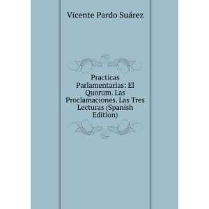   . Las Tres Lecturas (Spanish Edition) Vicente Pardo SuÃ¡rez Books